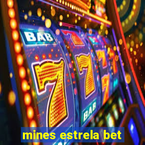 mines estrela bet